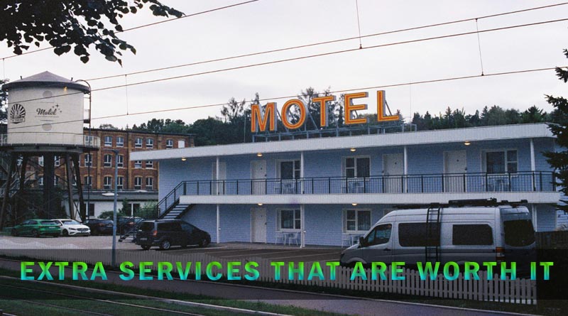 Extra Services That Are Worth It